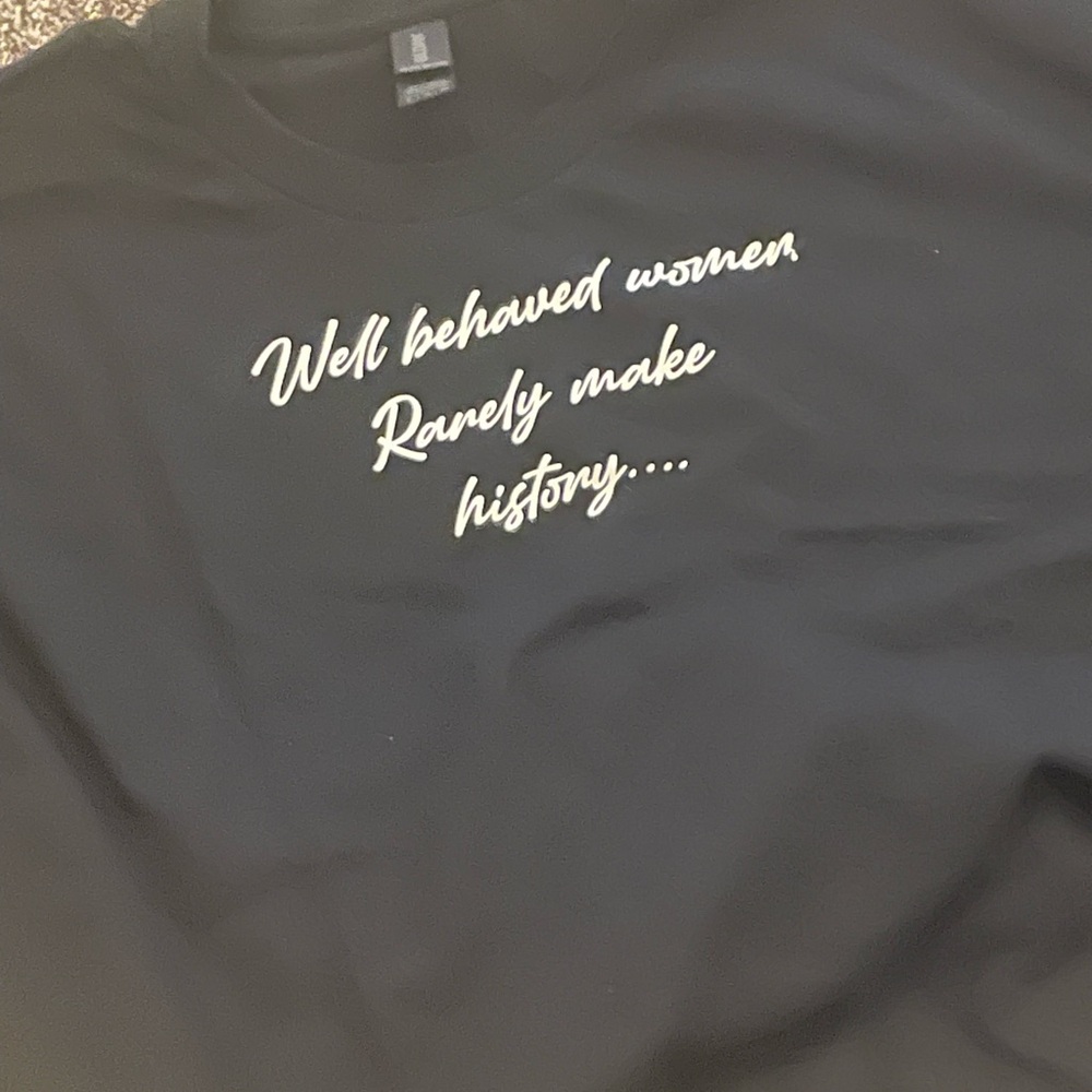 Well Behaved Women Tee All Sizes Available - Picture 2 of 5